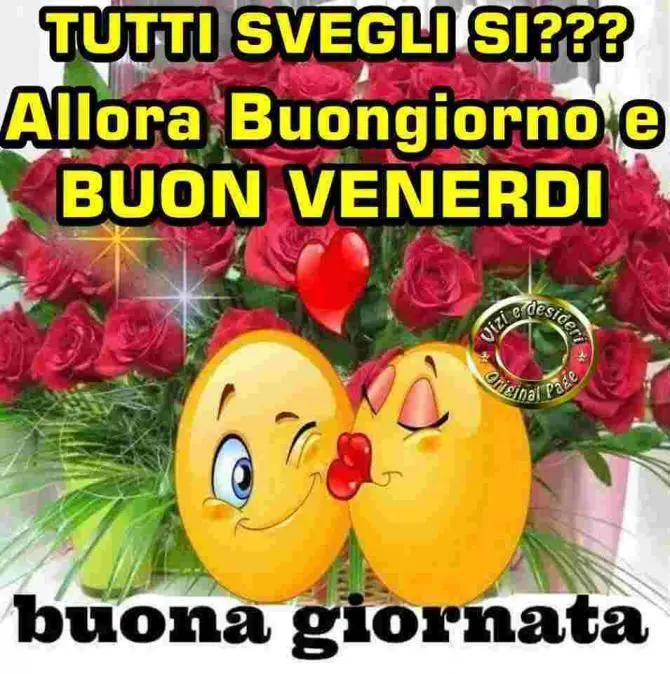 buon venerdì e buongiorno