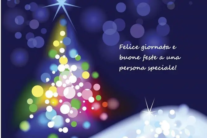 felice giornata e buone feste a una persona speciale