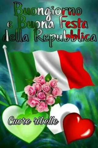 buongiorno e buona festa della repubblica