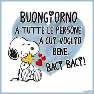 buongiorno a tutte le persone a cui voglio bene, baci baci!