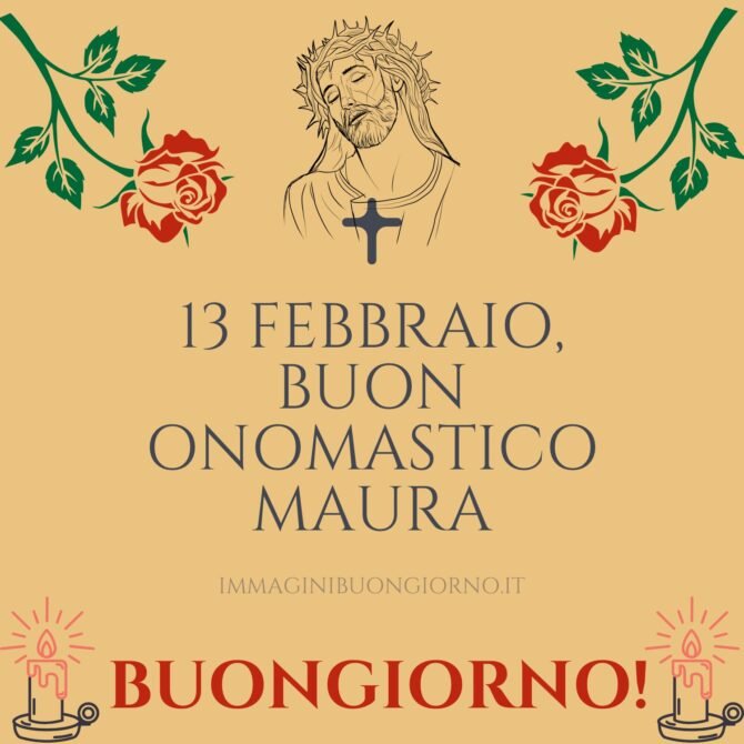 buongiorno e buon onomastico maura