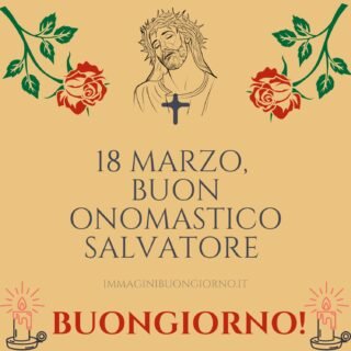 buongiorno e buon onomastico salvatore