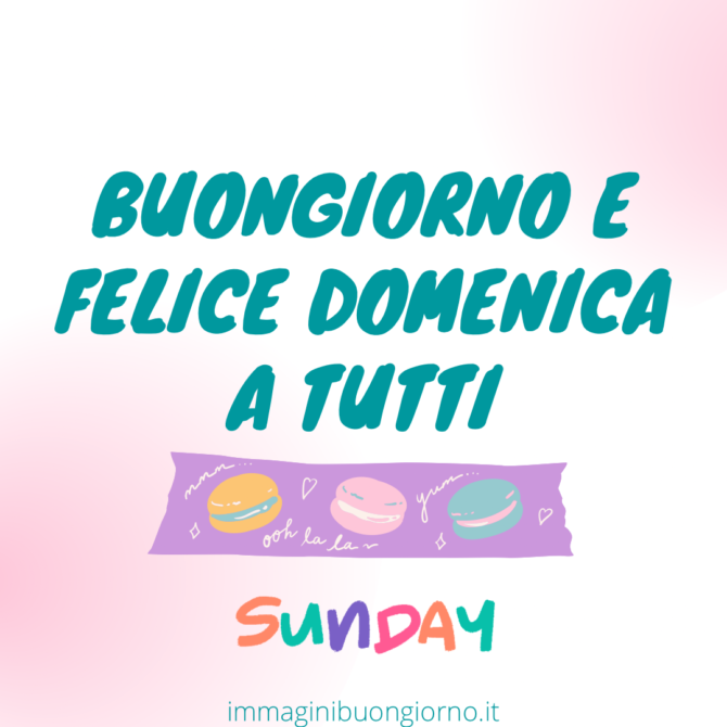 buongiorno have a good sunday