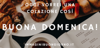 oggi vorrei una colazione così buongiorno